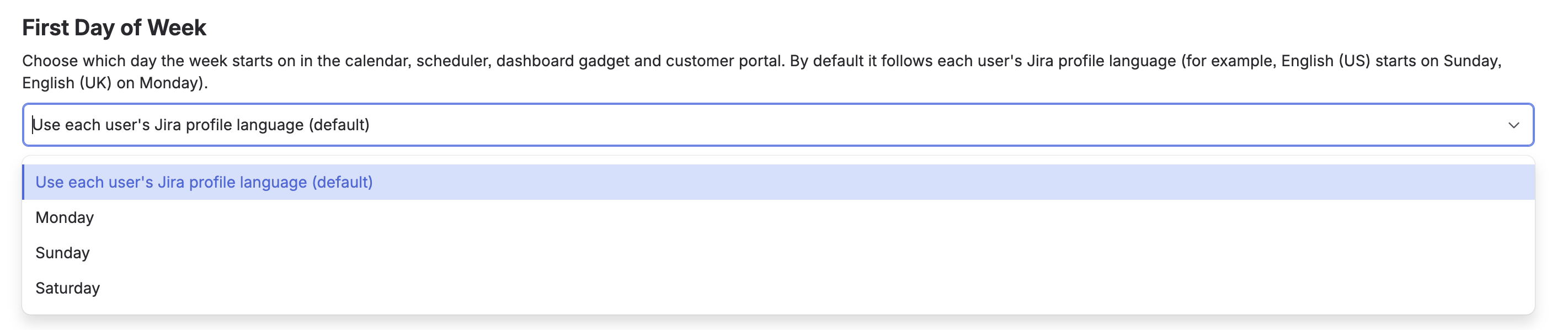 First Day of Week dropdown with the options: use each user's Jira profile language, Monday, Sunday and Saturday