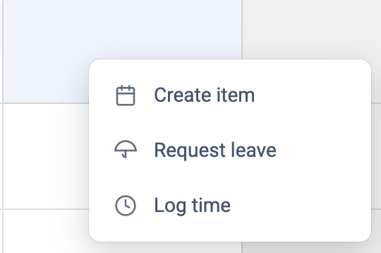 Cell menu on own row showing Create item, Request leave, and Log time