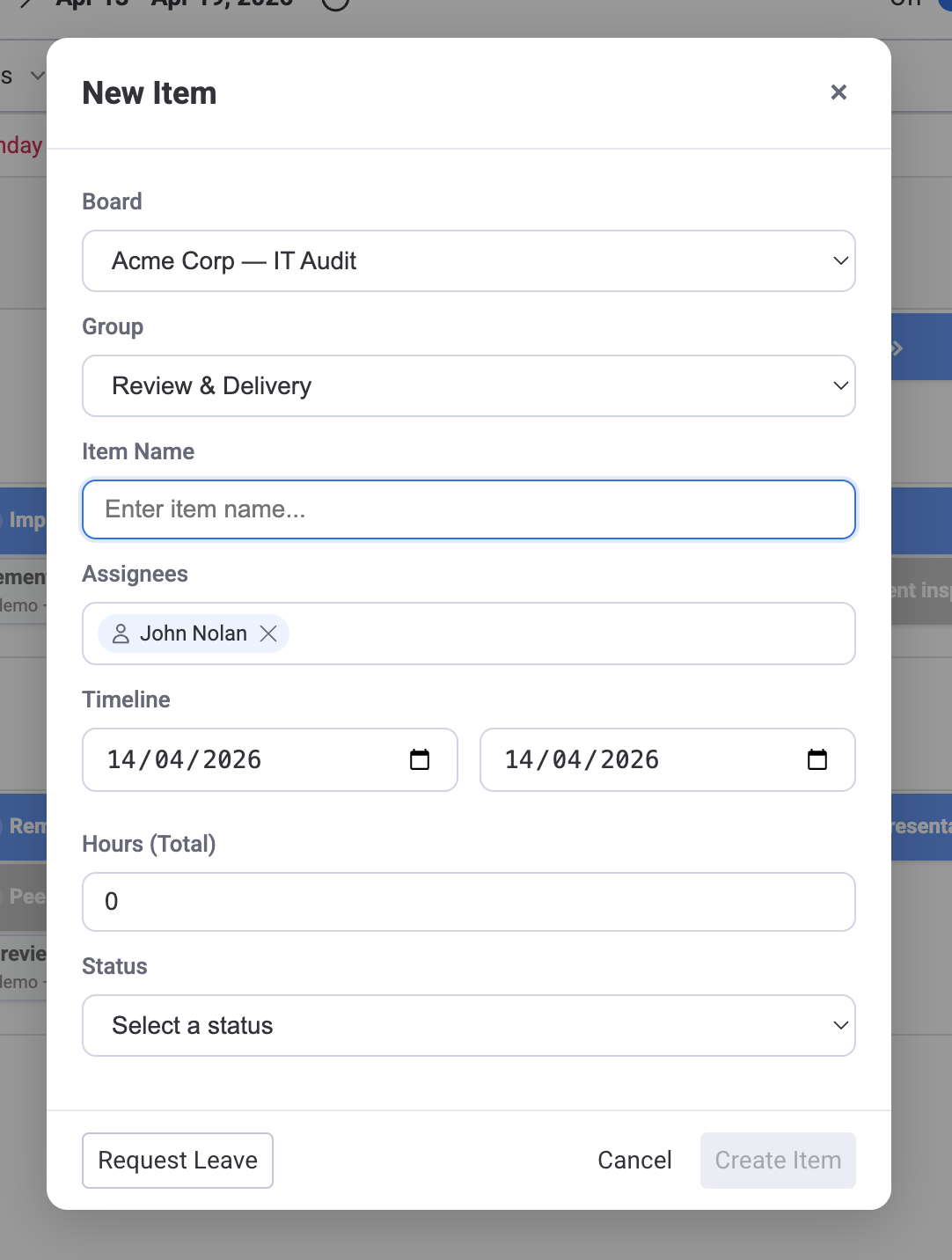 New Item dialog showing board, group, name, assignees, timeline, hours, status fields, and Request Leave button