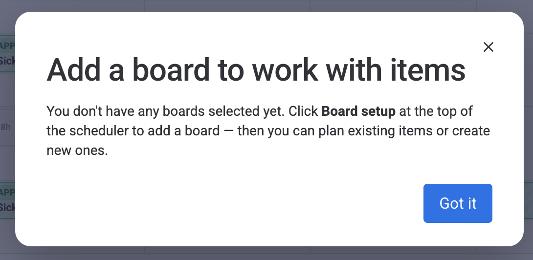 Modal titled 'Add a board to work with items' shown when a user tries to create or plan an item while no boards are selected